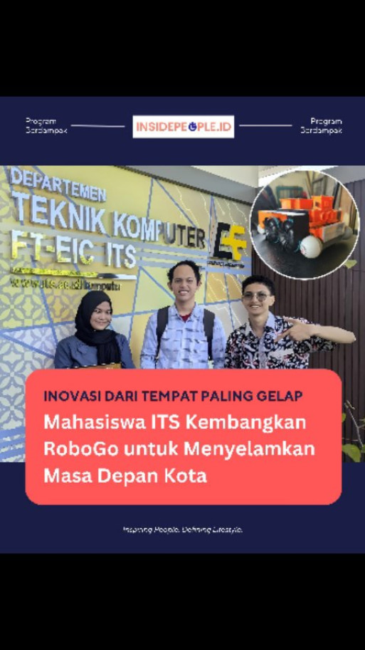 Inovasi Dari Tempat Yang Paling Gelap Mahasiswa ITS Kembangkan RoboGo Untuk Menyelamatkan Masa Depan Kota