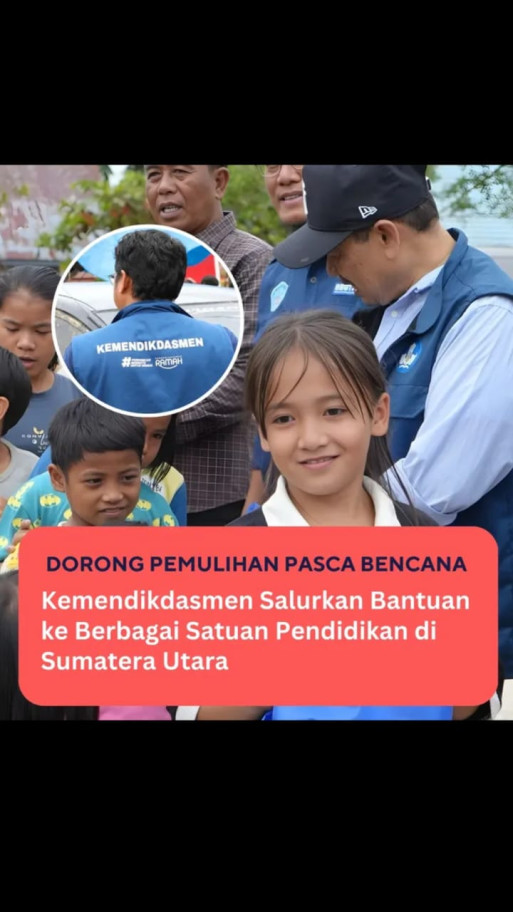 Dorong Pemulihan Pasca Bencana Kemendikdasmen salurkan bantuan ke berbagai satuan pendidikan di Sumatera Utara