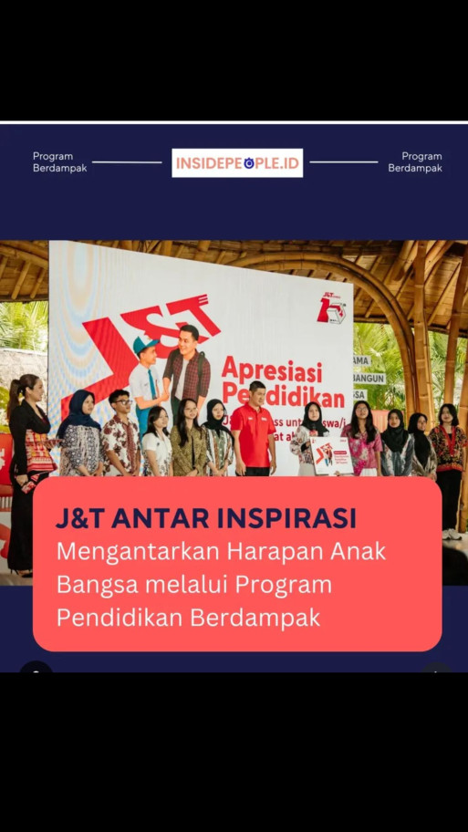J&T Antar Inspirasi Mengantarkan Harapan Anak Bangsa Melalui Program Pendidikan Berdampak 