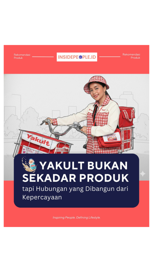 Yakult Bukan Sekedar Produk Tapi Hubungan Yang Dibangun Dari Kepercayaan