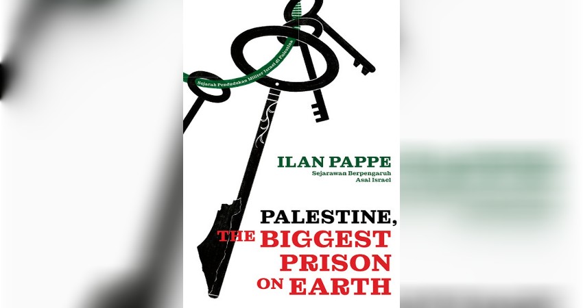Buku Palestine: The Biggest Prison on Earth (2017) Karya Ilan Pappé